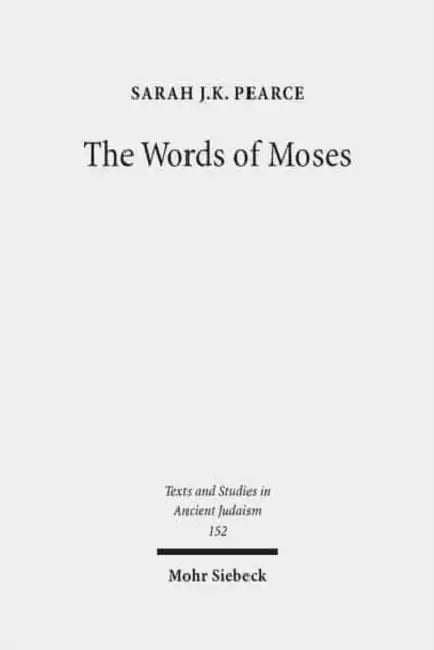 The Words of Moses: Studies in the Reception of Deuteronomy in the Second Temple Period by Sarah Jk Pearce