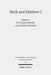 Mark and Matthew I: Comparative Readings: Understanding the Earliest Gospels in Their First Century Settings by Eve-Marie Becker, Anders Runesson