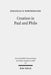 Creation in Paul and Philo: The Beginning and Before by Jonathan D. Worthington