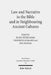 Law and Narrative in the Bible and in Neighbouring Ancient Cultures by Klaus-Peter Adam, Friedrich Avemarie, Dorit Felsch