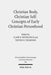 Christian Body, Christian Self: Concepts of Early Christian Personhood by Robert S. Kinney, Clare K. Rothschild, Trevor W. Thompson
