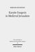 Karaite Exegesis in Medieval Jerusalem: The Judeo-Arabic Pentateuch Commentary of Yusuf Ibn Nuh and Abu Al-Faraj Harun by Miriam Goldstein