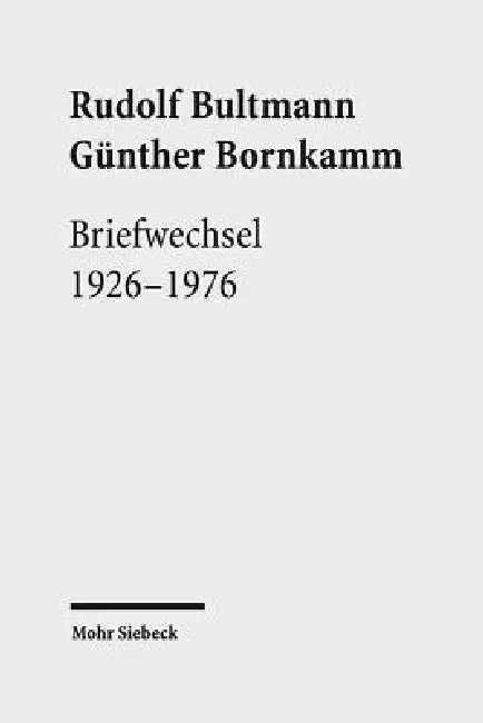 Briefwechsel 1926-1976 by Gunther Bornkamm, Rudolf Bultmann, Werner Zager