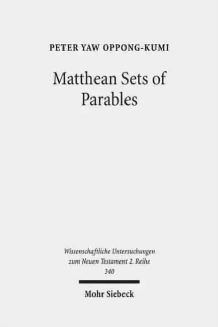 Matthean Sets of Parables by Peter Yaw Oppong-Kumi