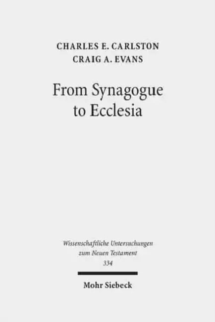 From Synagogue to Ecclesia: Matthew's Community at the Crossroads by Charles E. Carlston, Craig A. Evans