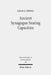 Ancient Synagogue Seating Capacities: Methodology, Analysis and Limits by Chad S. Spigel