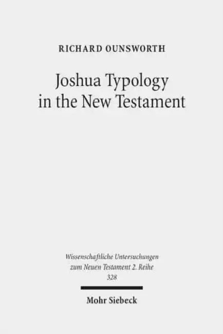 Joshua Typology in the New Testament by Richard Ounsworth