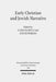 Early Christian and Jewish Narrative: The Role of Religion in Shaping Narrative Forms by Judith Perkins, Ilaria Ramelli
