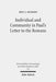 Individual and Community in Paul's Letter to the Romans by Ben C. Dunson