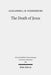 The Death of Jesus: Some Reflections on Jesus-Traditions and Paul by Alexander J. M. Wedderburn