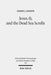Jesus, Q, and the Dead Sea Scrolls: A Judaic Approach to Q by Simon J. Joseph