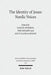 The Identity of Jesus: Nordic Voices by Samuel Byrskog, Tom Holmen, Matti Kankaanniemi