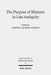 The Purpose of Rhetoric in Late Antiquity: From Performance to Exegesis by Alberto J. Quiroga Puertas