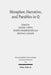 Metaphor, Narrative, and Parables in Q by Michael Labahn, Dieter T. Roth, Ruben Zimmermann