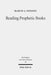 Reading Prophetic Books: Form, Intertextuality, and Reception in Prophetic and Post-Biblical Literature by Marvin A. Sweeney