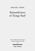 Remembrance of Things Past?: Albert Schweitzer, the Anxiety of Influence, and the Untidy Jesus of Markan Memory by Michael J. Thate