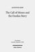 The Call of Moses and the Exodus Story: A Redactional-Critical Study in Exodus 3-4 and 5-13 by Jaeyoung Jeon
