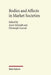 Bodies and Affects in Market Societies by Christoph Conrad, Anne Schmidt