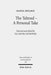 The Talmud - A Personal Take: Selected Essays by Daniel Boyarin, Tal Hever-Chybowski