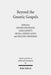 Beyond the Gnostic Gospel: Studies Building on the Work of Elaine Pagels by Eduard Iricinschi, Lance Jenott, Nicola Denzey Lewis