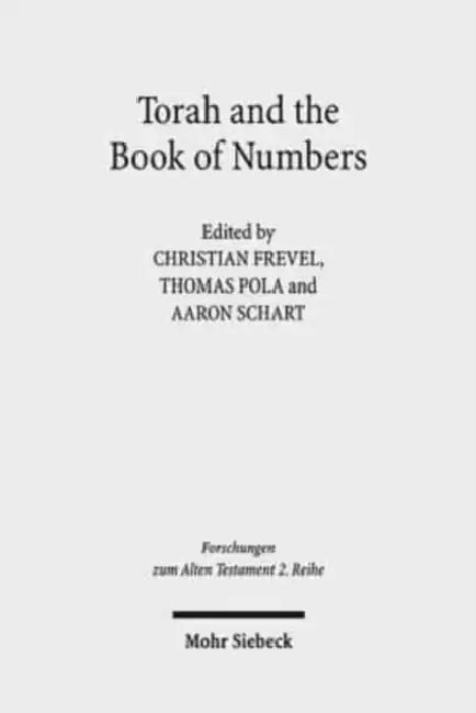 Torah and the Book of Numbers by Christian Frevel, Thomas Pola, Aaron Schart