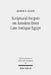 Scriptural Incipits on Amulets from Late Antique Egypt: Text, Typology, and Theory by Joseph Emanuel Sanzo