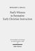 Paul's Witness to Formative Early Christian Instruction by Benjamin A. Edsall