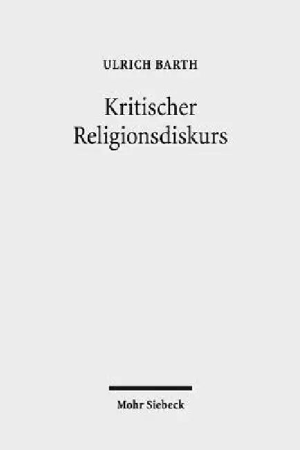 Kritischer Religionsdiskurs by Ulrich Barth