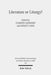 Literature or Liturgy?: Early Christian Hymns and Prayers in Their Literary and Liturgical Context in Antiquity by Clemens Leonhard, Hermut Lohr