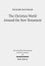 The Christian World Around the New Testament: Collected Essays II by Richard Bauckham