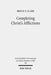 Completing Christ's Afflictions: Christ, Paul, and the Reconciliation of All Things by Bruce T. Clark