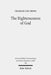 The Righteousness of God: A Lexical Examination of the Covenant-Faithfulness Interpretation by Charles Lee Irons