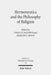 Hermeneutics and the Philosophy of Religion: The Legacy of Paul Ricoeur. Claremont Studies in the Philosophy of Religion, Conference 2013 by Marlene A. Block, Ingolf U. Dalferth