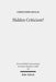 Hidden Criticism?: The Methodology and Plausibility of the Search for a Counter-Imperial Subtext in Paul by Christoph Heilig