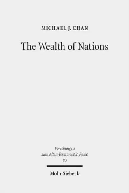 The Wealth of Nations: A Tradition-Historical Study by Michael J. Chan