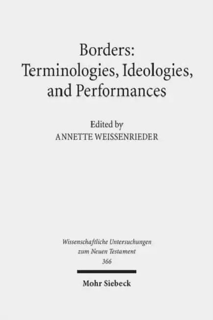 Borders: Terminologies, Ideologies, and Performances by Annette Weissenrieder