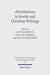 Retribution' in Jewish and Christian Writings: A Concept in Debate by David Hamidovic, Matteo Silvestrini, Apolline Thromas