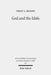 God and the Idols: Representations of God in 1 Corinthians 8-10 by Trent Rogers