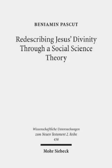 Redescribing Jesus' Divinity Through a Social Science Theory: An Interdisciplinary Analysis of Forgiveness and Divine Identity in Ancient Judaism and by Beniamin Pascut