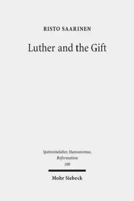 Luther and the Gift by Risto Saarinen