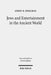 Jews and Entertainment in the Ancient World by Loren R. Spielman