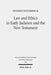 Law and Ethics in Early Judaism and the New Testament by Stephen Westerholm