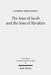 The Sons of Jacob and the Sons of Herakles: The History of the Tribal System and the Organization of Biblical Identity by Andrew Tobolowsky