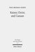 Kaiser, Christ, and Canaan: The Religion of Israel in Protestant Germany, 1871-1918 by Paul Michael Kurtz