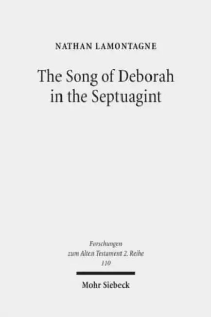 The Song of Deborah in the Septuagint by Nathan Lamontagne