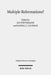 Multiple Reformations?: The Many Faces and Legacies of the Reformation by Jan Stievermann, Randall C. Zachman