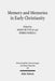 Memory and Memories in Early Christianity: Proceedings of the International Conference Held at the Universities of Geneva and Lausanne (June 2-3, 2016 by Simon Butticaz, Enrico Norelli