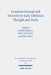 Common Ground and Diversity in Early Christian Thought and Study: Essays in Memory of Heikki Raisanen by Raimo Hakola, Outi Lehtipuu, Nina Nikki