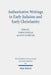 Authoritative Writings in Early Judaism and Early Christianity: Their Origin, Collection, and Meaning by Tobias Nicklas, Jens Schroter