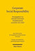 Corporate Social Responsibility: Achtes Deutsch-Osterreichisch-Schweizerisches Symposium, Hamburg 1.-2. Juni 2017 by Holger Fleischer, Susanne Kalss, Hans-Ueli Vogt